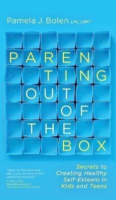 Parenting Out of the Box - Bolen, Pamela J