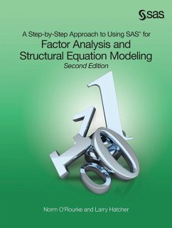 A Step-by-Step Approach to Using SAS for Factor Analysis and Structural Equation Modeling, Second Edition - O'Rourke, Norm; Hatcher, Larry