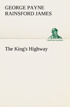 The King's Highway - James, George P. R.