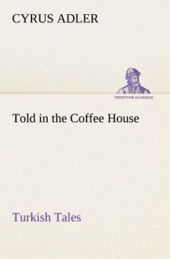 Told in the Coffee House Turkish Tales - Adler, Cyrus