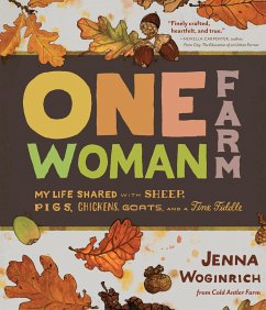 One-Woman Farm - Woginrich, Jenna