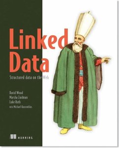 Linked Data: Structured Data on the Web - Ruth, Luke;Zaidman, Marsha;Wood, David