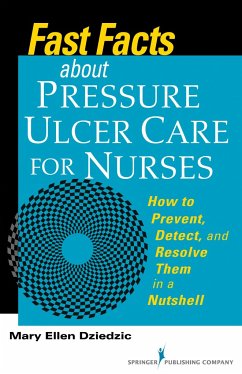 Fast Facts about Pressure Ulcer Care for Nurses - Dziedzic, Mary Ellen