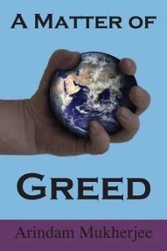 A Matter of Greed - Mukherjee, Arindam