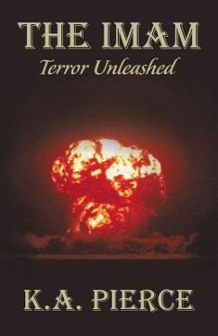 The Imam: Terror Unleashed - Pierce, K. A.