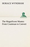 The Magnificent Montez From Courtesan to Convert