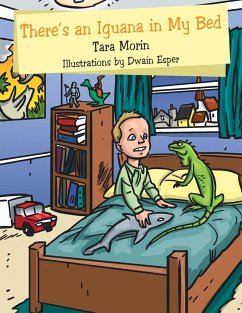 There's an Iguana in My Bed - Morin, Tara