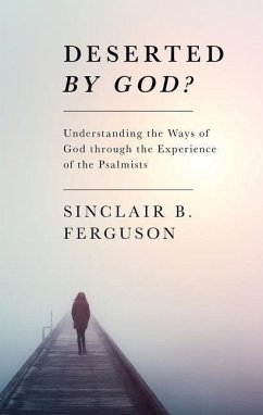 Deserted by God? - Ferguson, Sinclair B.