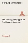 The Shaving of Shagpat an Arabian entertainment ¿ Volume 1