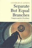 Separate But Equal Branches: Congress and the Presidency