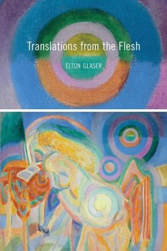 Translations from the Flesh - Glaser, Elton
