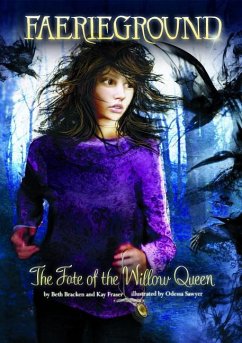 The Fate of the Willow Queen - Bracken, Beth; Fraser, Kay