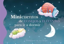 Minicuentos de conejos y elefantes para ir a dormir - Ronda, Magela; Burgos Fernández, Ana