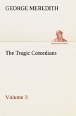 The Tragic Comedians ¿ Volume 3