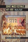 Soviet Mass Festivals, 1917-1991