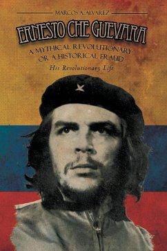 Ernesto Che Guevara - Alvarez, Marcos A.