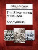 The Silver Mines of Nevada.