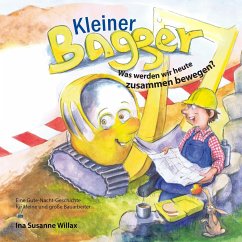 Kleiner Bagger - Willax, Ina Susanne