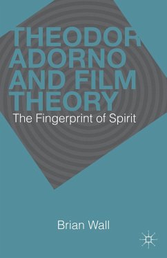 Theodor Adorno and Film Theory - Wall, B.
