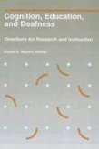 Cognition, Education, and Deafness: Directions for Research and Instruction