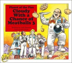 Cloudy with a Chance of Meatballs 3: Planet of the Pies - Barrett, Judi