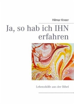 Ja, so hab ich IHN erfahren - Kneer, Hilmar