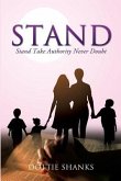 Stand: Take Authority Never Doubt