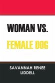 WOMAN VS. FEMALE DOG