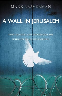 A Wall in Jerusalem - Braverman, Mark L.