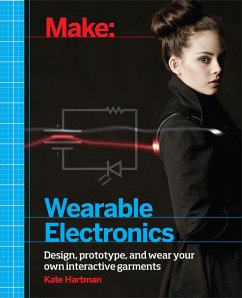 Make: Wearable Electronics - Hartman, Kate