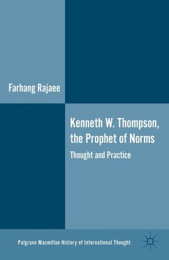Kenneth W. Thompson, the Prophet of Norms - Rajaee, F.