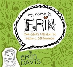 One Girl's Mission to Make a Difference - Davis, Erin