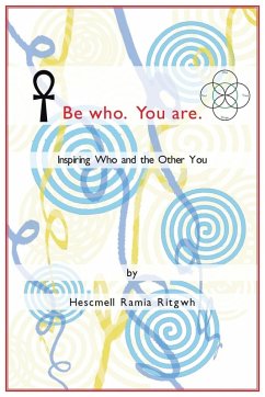 Be Who. You Are. - Ritgwh, Hescmell Ramia