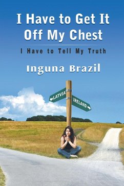 I Have to Get It Off My Chest - I Have to Tell My Truth - Brazil, Inguna