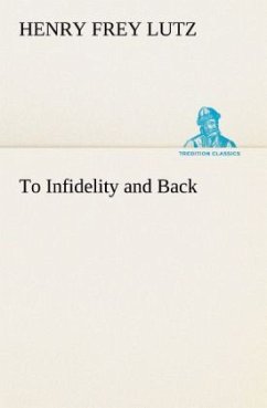 To Infidelity and Back - Lutz, Henry Frey