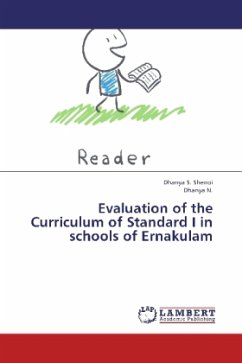 Evaluation of the Curriculum of Standard I in schools of Ernakulam