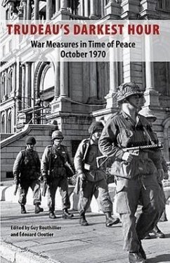 Trudeau's Darkest Hour: War Measures in Time of Peace October 1970