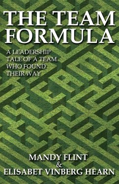 The Team Formula - A Leadership Tale of a Team Who Found Their Way - Flint, Mandy; Vinberg Hearn, Elisabet
