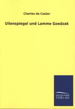 Uilenspiegel und Lamme Goedzak - Coster, Charles de