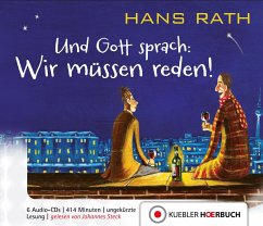 Wir müssen reden! / Und Gott sprach Bd.1 (6 Audio-CDs) - Rath, Hans