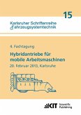 Hybridantriebe für mobile Arbeitsmaschinen. 4. Fachtagung des VDMA und des Karlsruher Instituts für Technologie, 20. Februar 2013, Karlsruhe