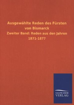 Ausgewählte Reden des Fürsten von Bismarck - Bismarck, Otto von