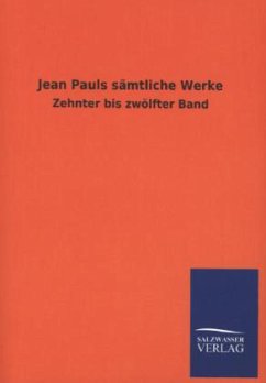 Jean Pauls sämtliche Werke - Jean Paul
