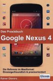 Das Praxisbuch Google Nexus 4