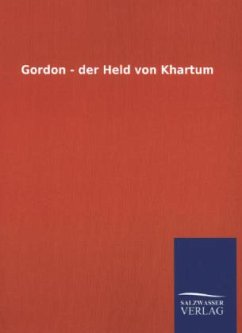 Gordon - der Held von Khartum