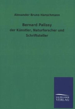 Bernard Palissy - Hanschmann, Alexander Bruno