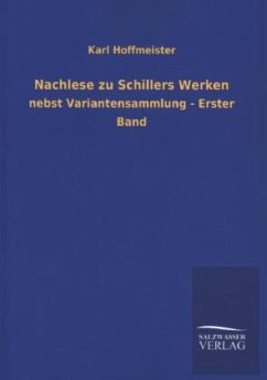 Nachlese zu Schillers Werken - Hoffmeister, Karl