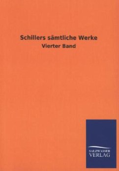 Schillers sämtliche Werke - Schiller, Friedrich