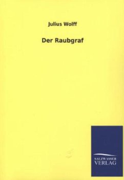 Der Raubgraf - Wolff, Julius