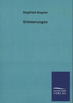 Erinnerungen - Wagner, Siegfried